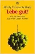 Cover of Lebe gut. Wie Sie das Beste aus Ihrem Leben machen
