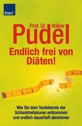 Cover of Endlich frei von Diäten. Wie Sie dem Teufelskreis der Schlankheitskuren entkommen