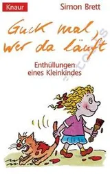 Cover of Guck mal, wer da läuft. Enthüllungen eines Kleinkindes
