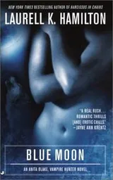 Cover of Blue Moon (Anita Blake, Vampire Hunter: Book 8)