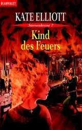 Cover of Sternenkrone 07. Kind des Feuers