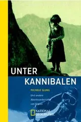 Cover of Unter Kannibalen und andere Abenteuerberichte von Frauen.