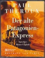 Cover of Der alte Patagonienexpress. 5 Cassetten