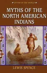 Cover of The Myths of the North American Indians