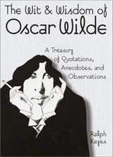 Cover of The wit & wisdom of Oscar Wilde