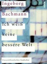 Cover of Ich weiß keine bessere Welt. Unveröffentlichte Gedichte