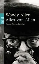 Cover of Alles von Allen. Storys, Szenen, Parodien