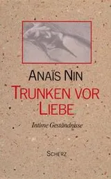 Cover of Trunken vor Liebe. Intime Geständnisse.