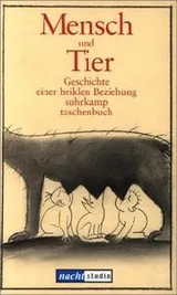Cover of Mensch und Tier. Geschichte einer heiklen Beziehung