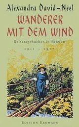 Cover of Wanderer mit dem Wind. Reisetagebücher in Briefen 1911 - 1917
