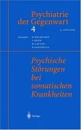 Cover of Psychiatrie der Gegenwart 4. Psychische Störungen bei somatischen Krankheiten. Mit Beiträgen zahlreicher Fachwissenschaftler