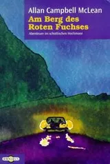 Cover of Am Berg des Roten Fuchses. Abenteuer im schottischen Hochmoor.