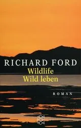 Cover of Wildlife. Wild Leben. Roman