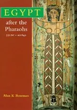 Cover of Egypt After the Pharaohs, 332 BC-AD 642