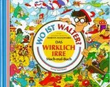 Cover of Das wirklich irre Mach-mal- Buch. Wo ist Walter?