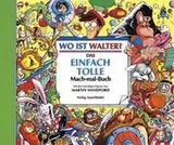 Cover of Das einfach tolle Mach-mal- Buch. Wo ist Walter?