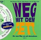 Cover of Weg mit dem Fett. Der neue Weg, um satt abzunehmen.