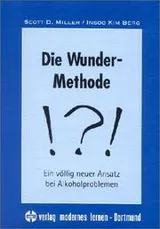 Cover of Die Wunder- Methode. Ein völlig neuer Ansatz bei Alkoholproblemen.