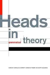 Cover of Heads in Grammatical Theory