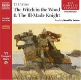Cover of The Witch in the Wood &The Ill-Made Knight