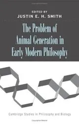 Cover of The problem of animal generation in early modern philosophy
