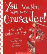Cover of You wouldn't want to be a crusader!