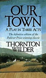 Cover of Our town, a play in three acts