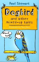 Cover of Dogbird and Other Mixed-up Tales