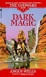 Cover of Dark Magic (the Godwars, Book 2)