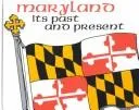Cover of Maryland, its past and present