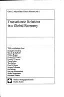 Cover of Transatlantic relations in a global economy