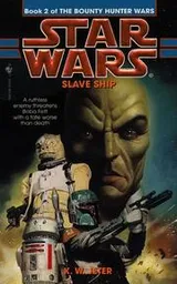 Cover of Star Wars - the Bounty Hunter Wars - Slave Ship