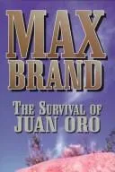 Cover of The survival of Juan Oro