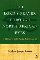 Cover of The Lord's prayer through North African eyes