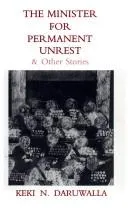 Cover of The minister for permanent unrest & other stories