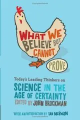Cover of What We Believe but Cannot Prove