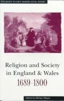 Cover of Religion and society in England and Wales, 1689-1800