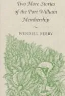 Cover of Two more stories of the Port William membership