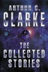 Cover of The Collected Stories of Arthur C. Clarke