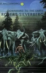Cover of Downward to the Earth