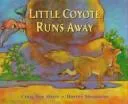 Cover of Little Coyote runs away