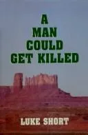 Cover of A man could get killed