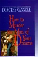 Cover of How to murder the man of your dreams
