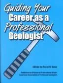 Cover of Guiding your career as a professional geologist