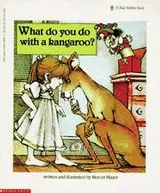 Cover of What do you do with a kangaroo?