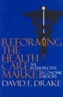 Cover of Reforming the health care market
