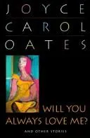 Cover of Will you always love me? and other stories