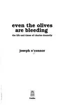 Cover of Even the olives are bleeding