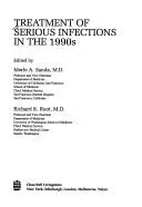 Cover of Treatment of serious infections in the 1990s
