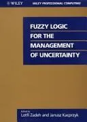 Cover of Fuzzy logic for the management of uncertainty